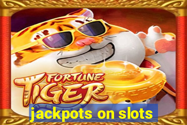 jackpots on slots