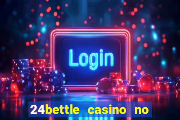 24bettle casino no deposit bonus