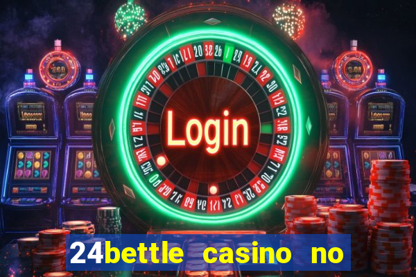 24bettle casino no deposit bonus