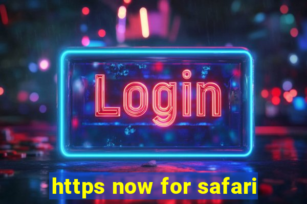 https now for safari