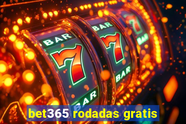 bet365 rodadas gratis