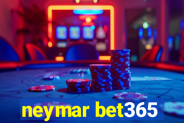 neymar bet365