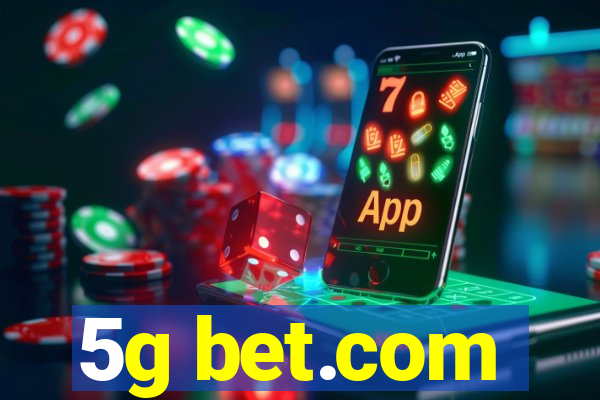 5g bet.com