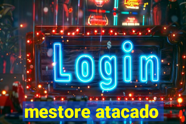 mestore atacado