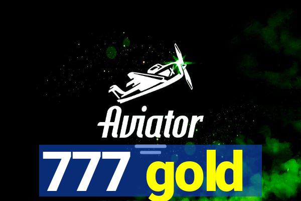 777 gold