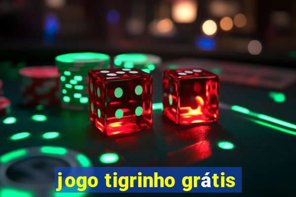 jogo tigrinho grátis