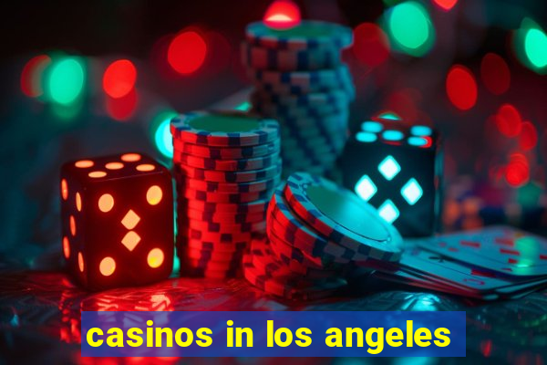 casinos in los angeles