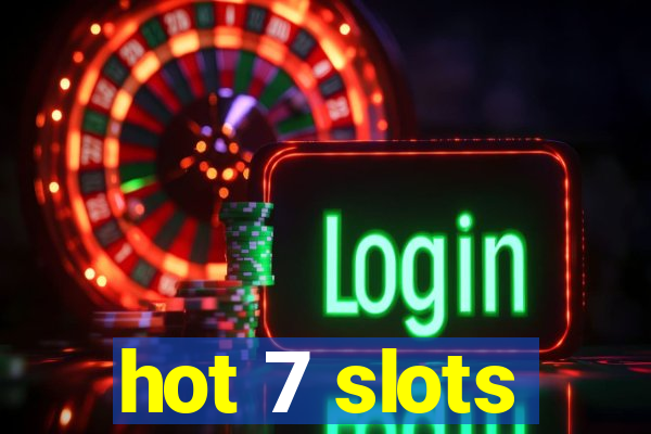 hot 7 slots