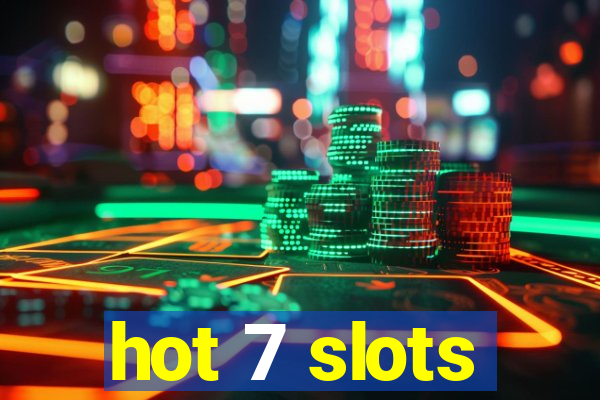 hot 7 slots