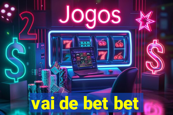 vai de bet bet