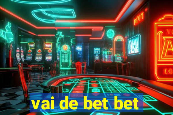 vai de bet bet