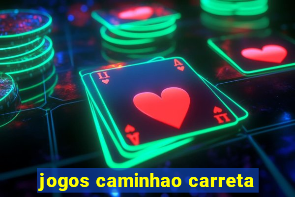 jogos caminhao carreta