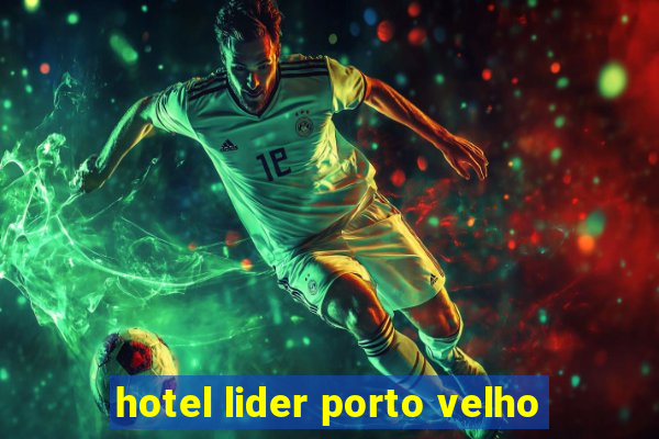 hotel lider porto velho