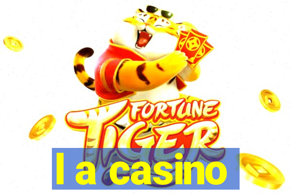 l a casino