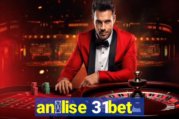 an谩lise 31bet