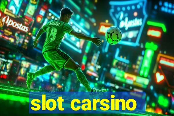 slot carsino