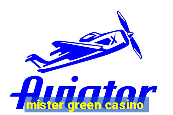 mister green casino