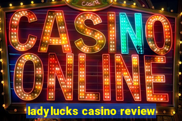 ladylucks casino review