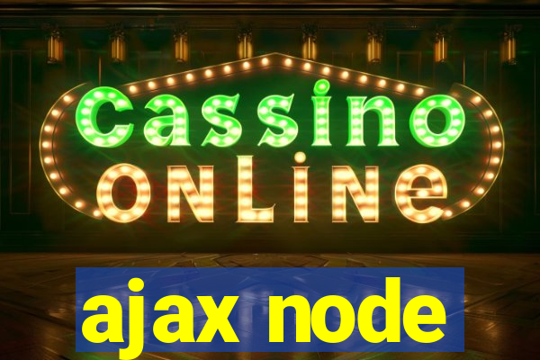 ajax node