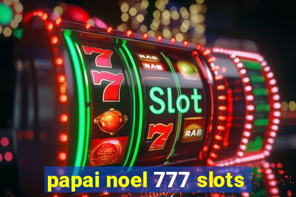 papai noel 777 slots