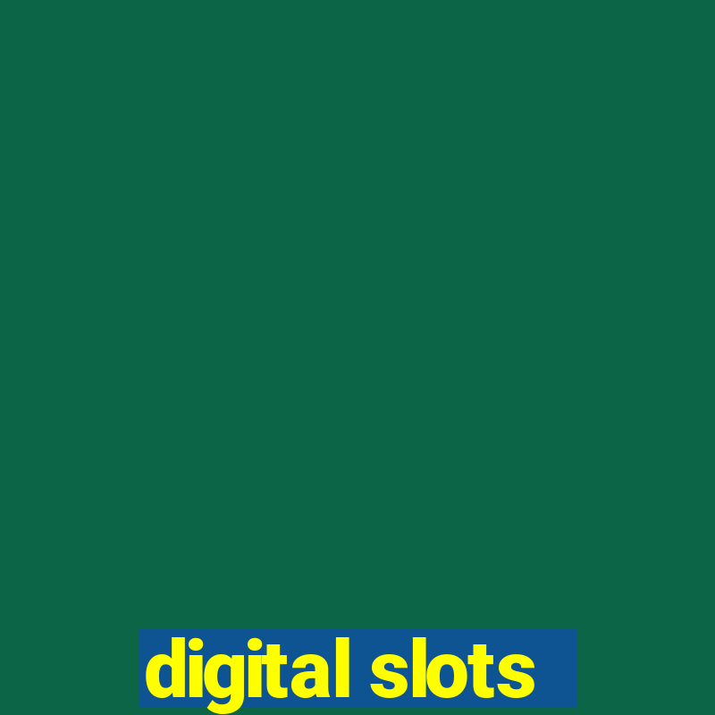 digital slots