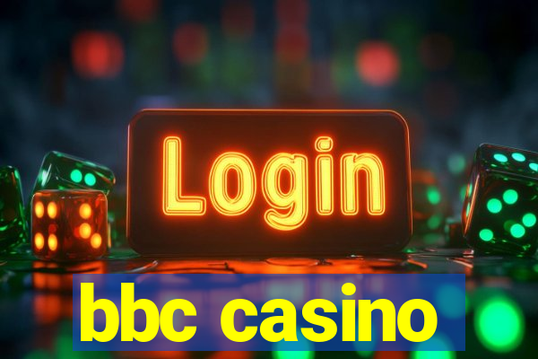 bbc casino