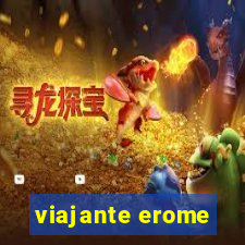 viajante erome