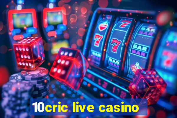 10cric live casino