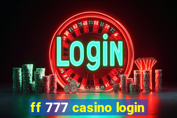 ff 777 casino login