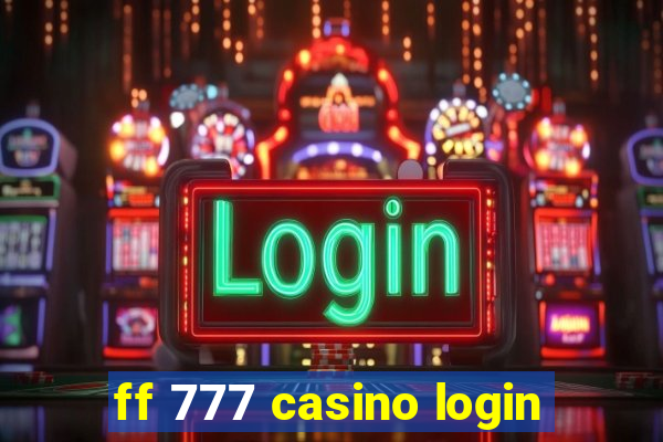 ff 777 casino login