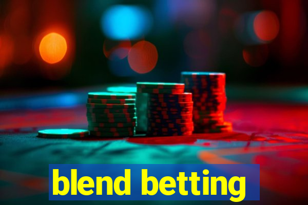 blend betting