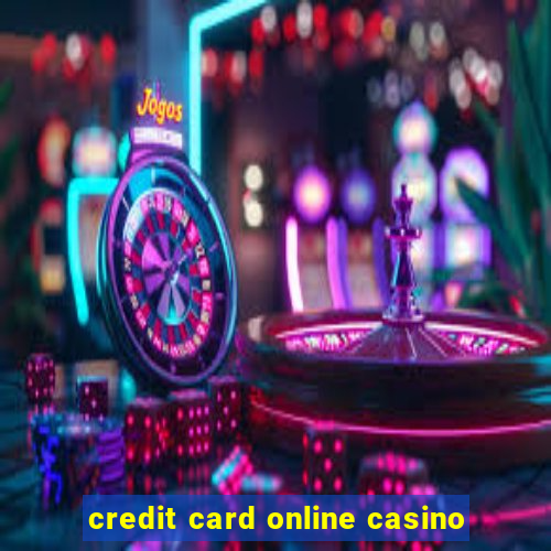 credit card online casino