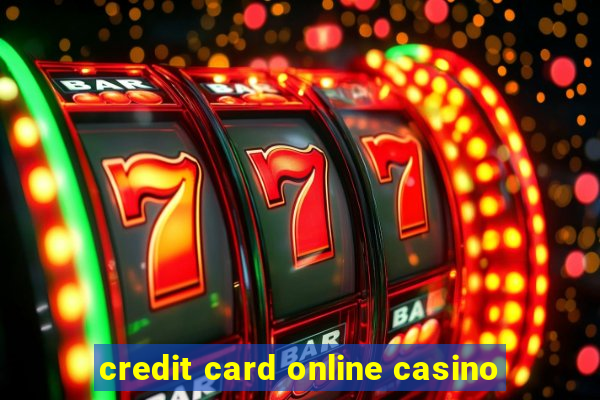 credit card online casino