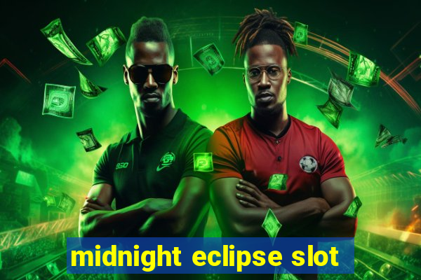 midnight eclipse slot