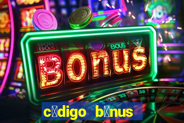 c贸digo b么nus bet365 cadastro