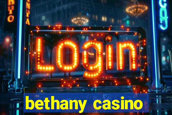 bethany casino