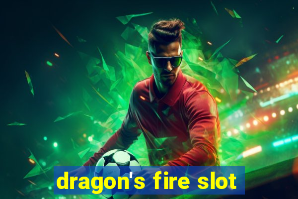 dragon's fire slot