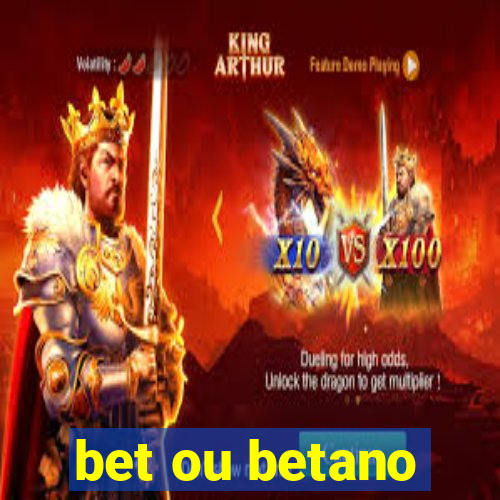 bet ou betano