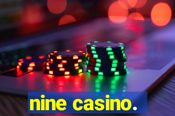 nine casino.