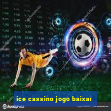 ice cassino jogo baixar