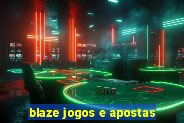 blaze jogos e apostas