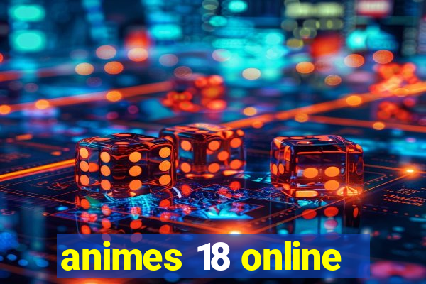 animes 18 online