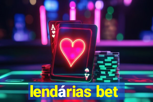 lendárias bet