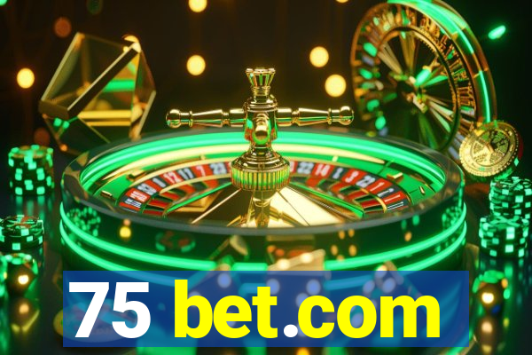 75 bet.com