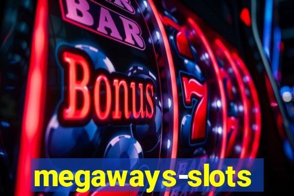 megaways-slots