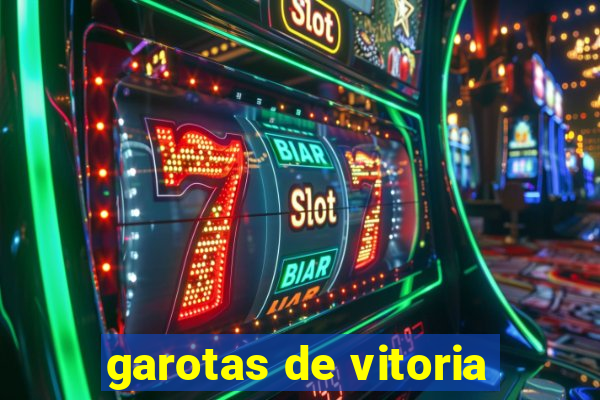 garotas de vitoria