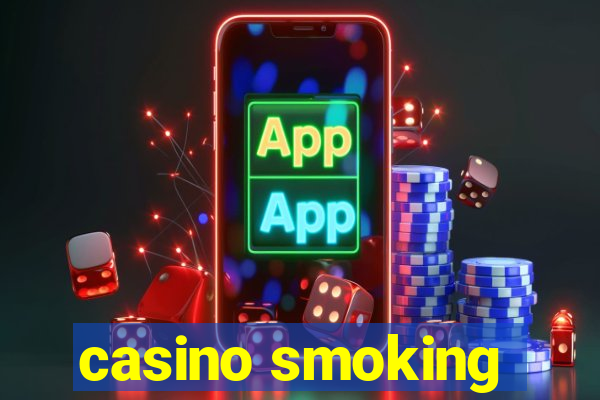 casino smoking