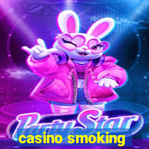 casino smoking