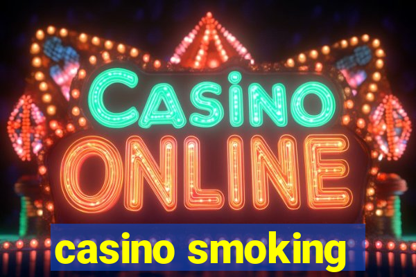 casino smoking