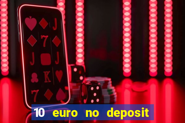 10 euro no deposit casino 2020